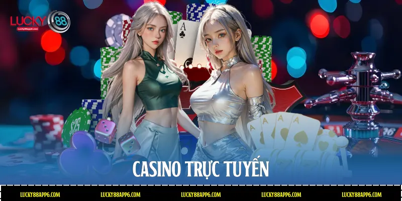 Casino trực tuyến